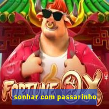 sonhar com passarinho